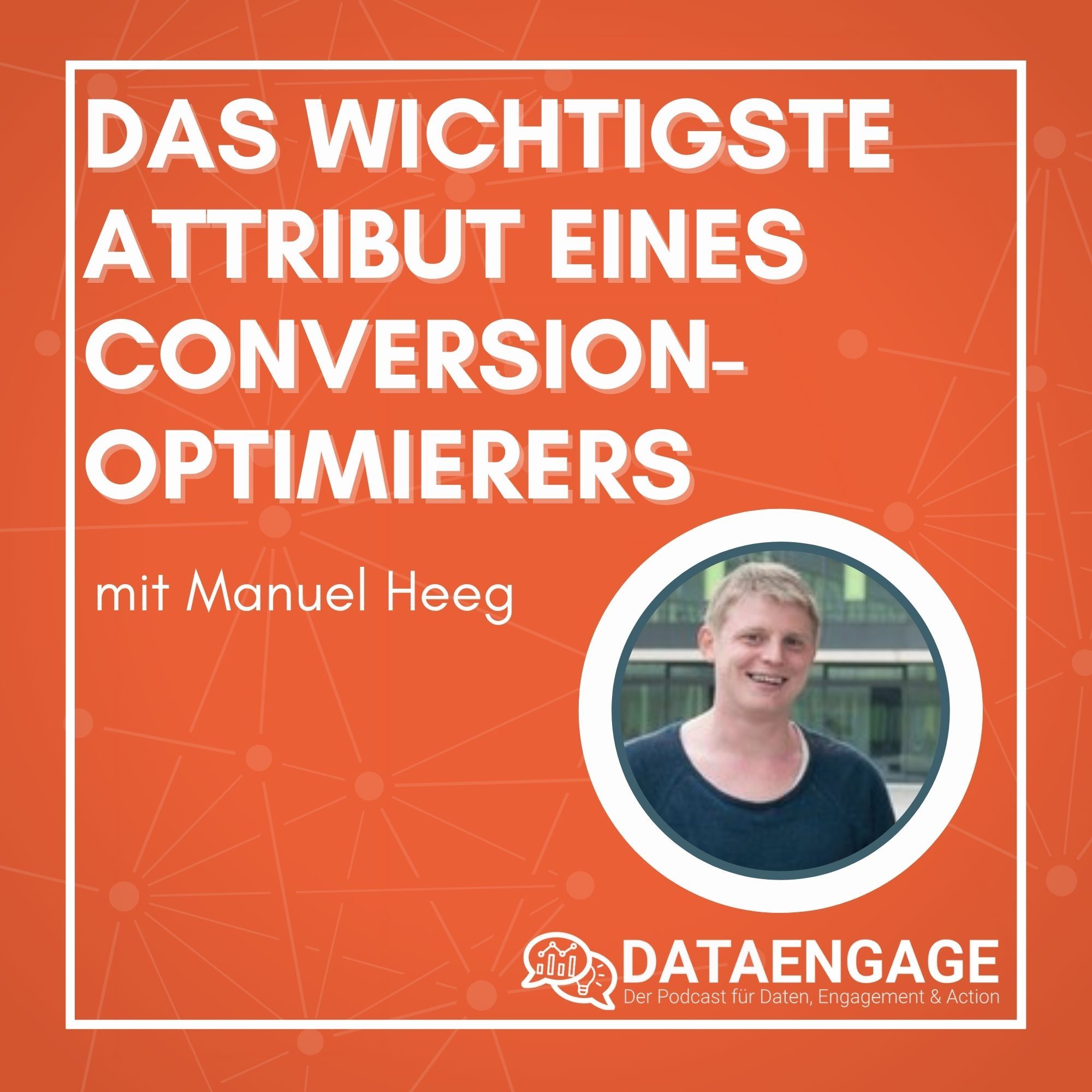 Das wichtigste Attribut eines Conversion-Optimierers - mit Manuel Heeg, Konversionkraft