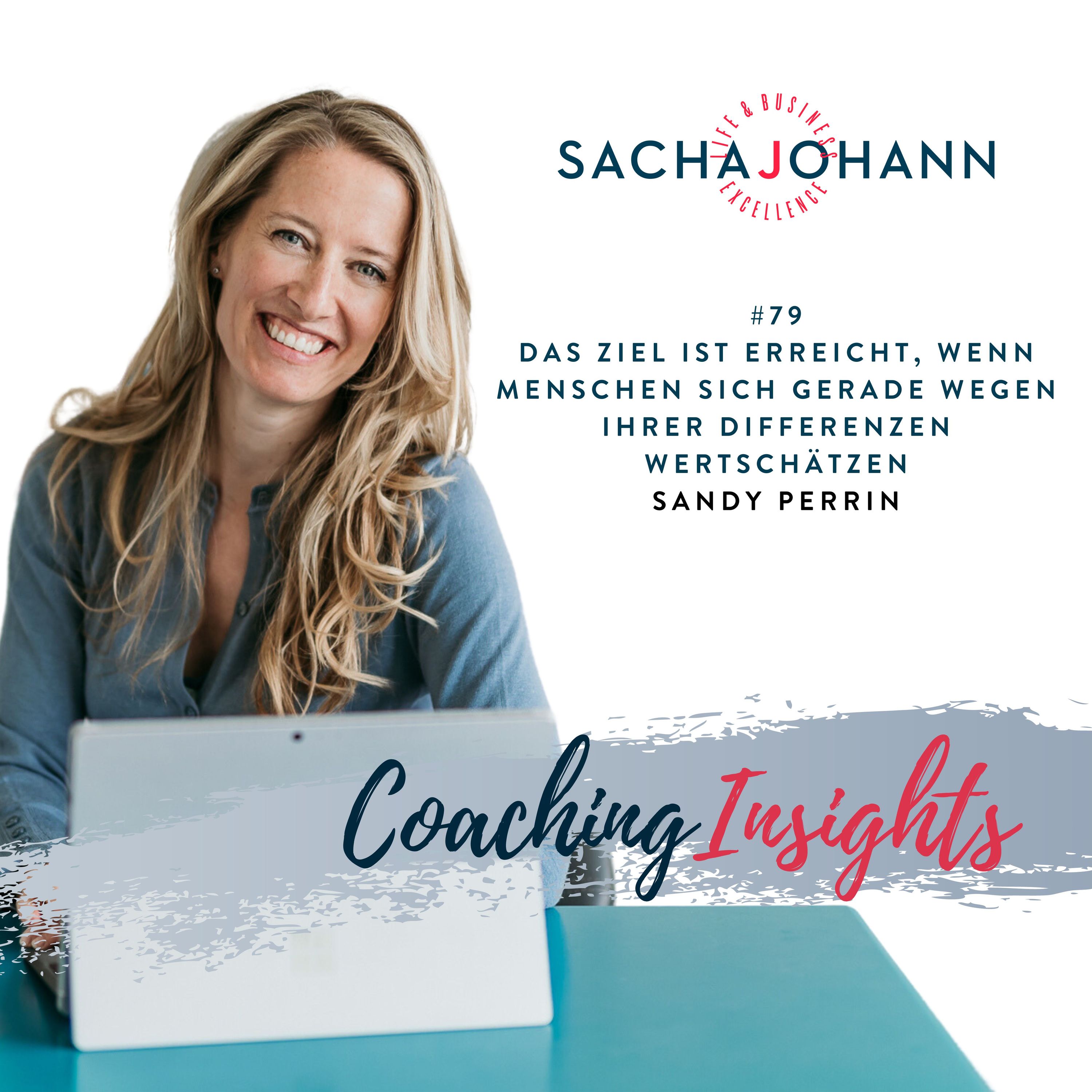 "Das Ziel ist erreicht, wenn Menschen sich gerade wegen ihrer Differenzen wertschätzen" - Sandy Perrin