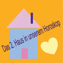 Das zweite Haus unsere Finanzen und Selbstwert.