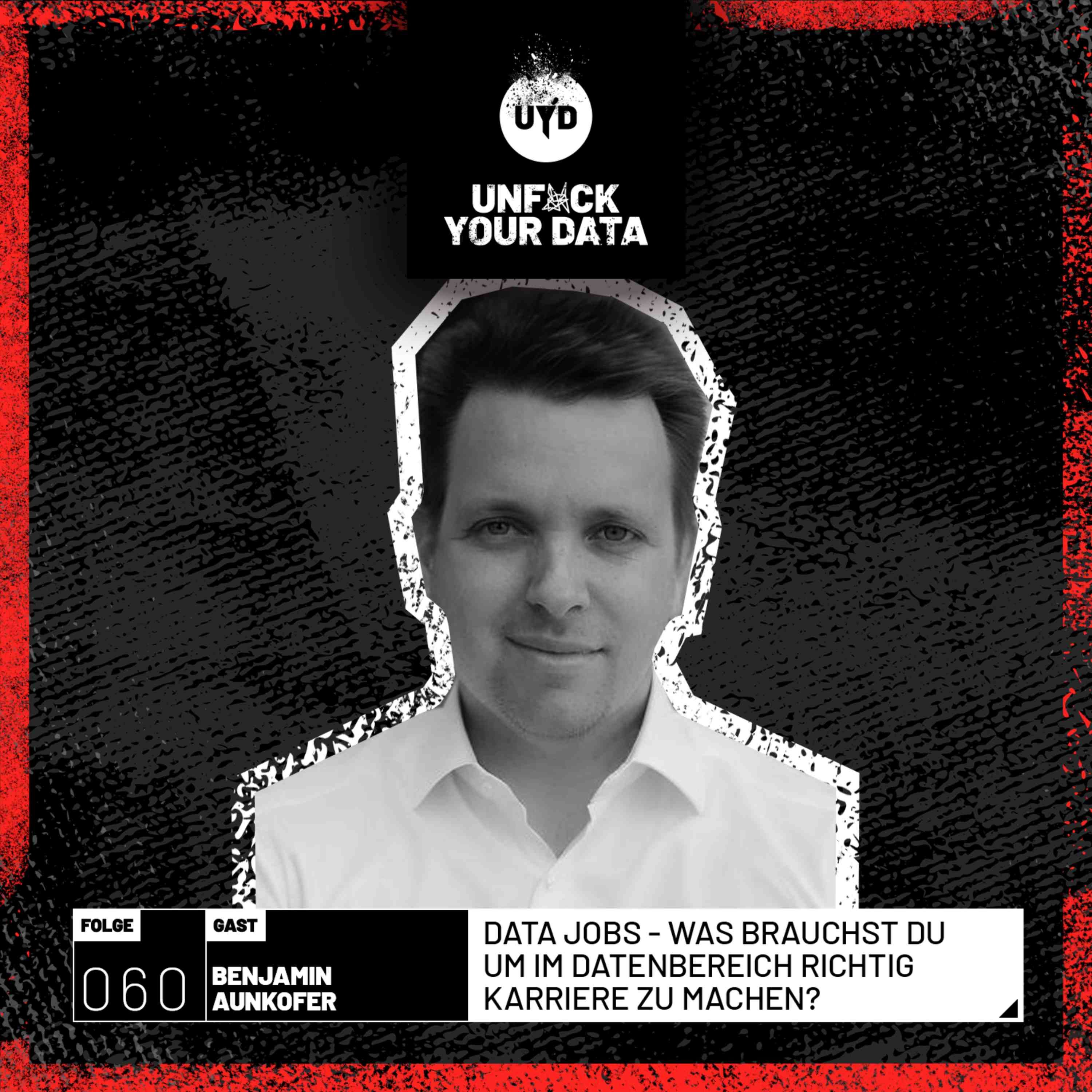 Data Jobs - Was brauchst du um im Datenbereich richtig Karriere zu machen?| Benjamin Aunkofer