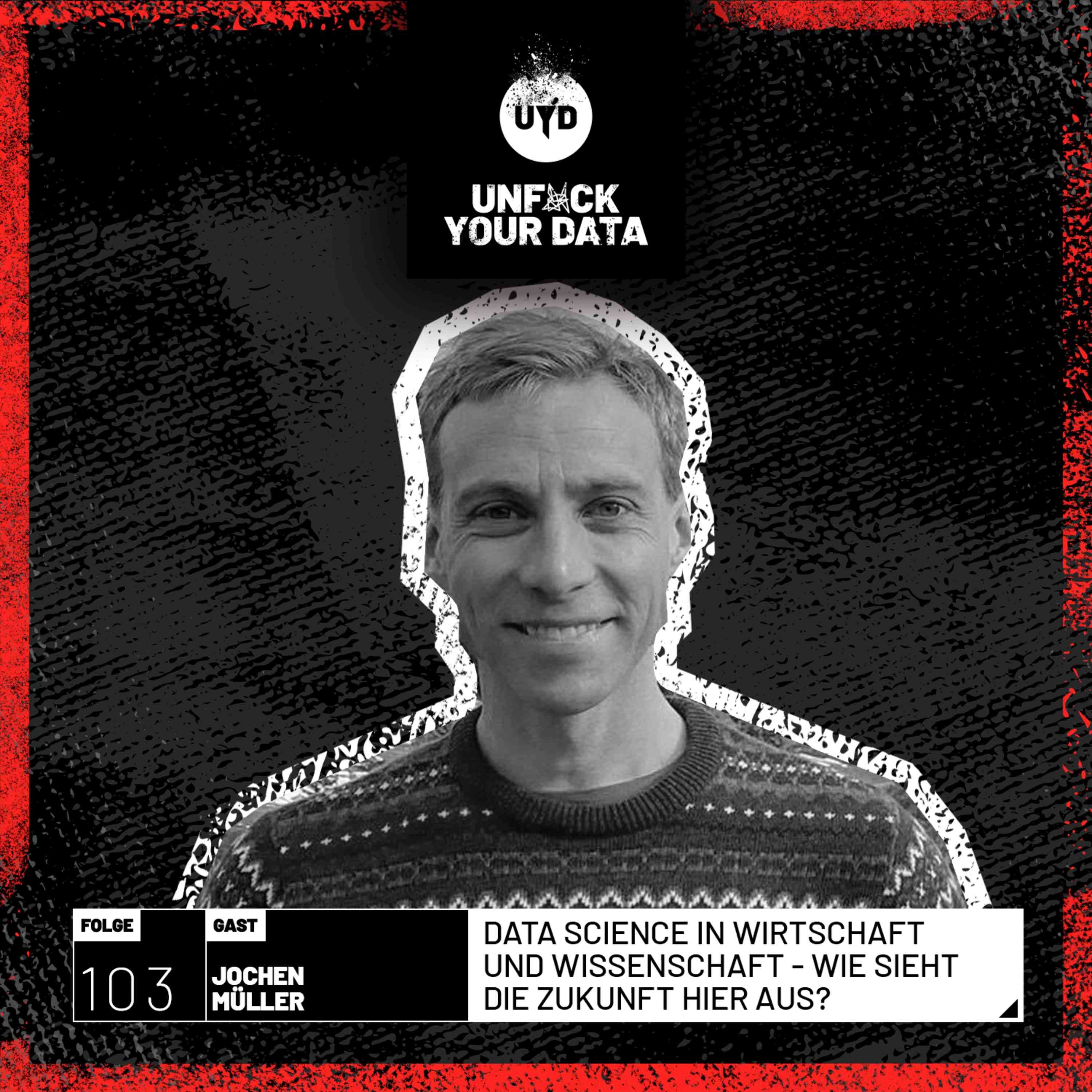 Data Science in Wirtschaft und Wissenschaft - Wie sieht die Zukunft hier aus? | Jochen Müller