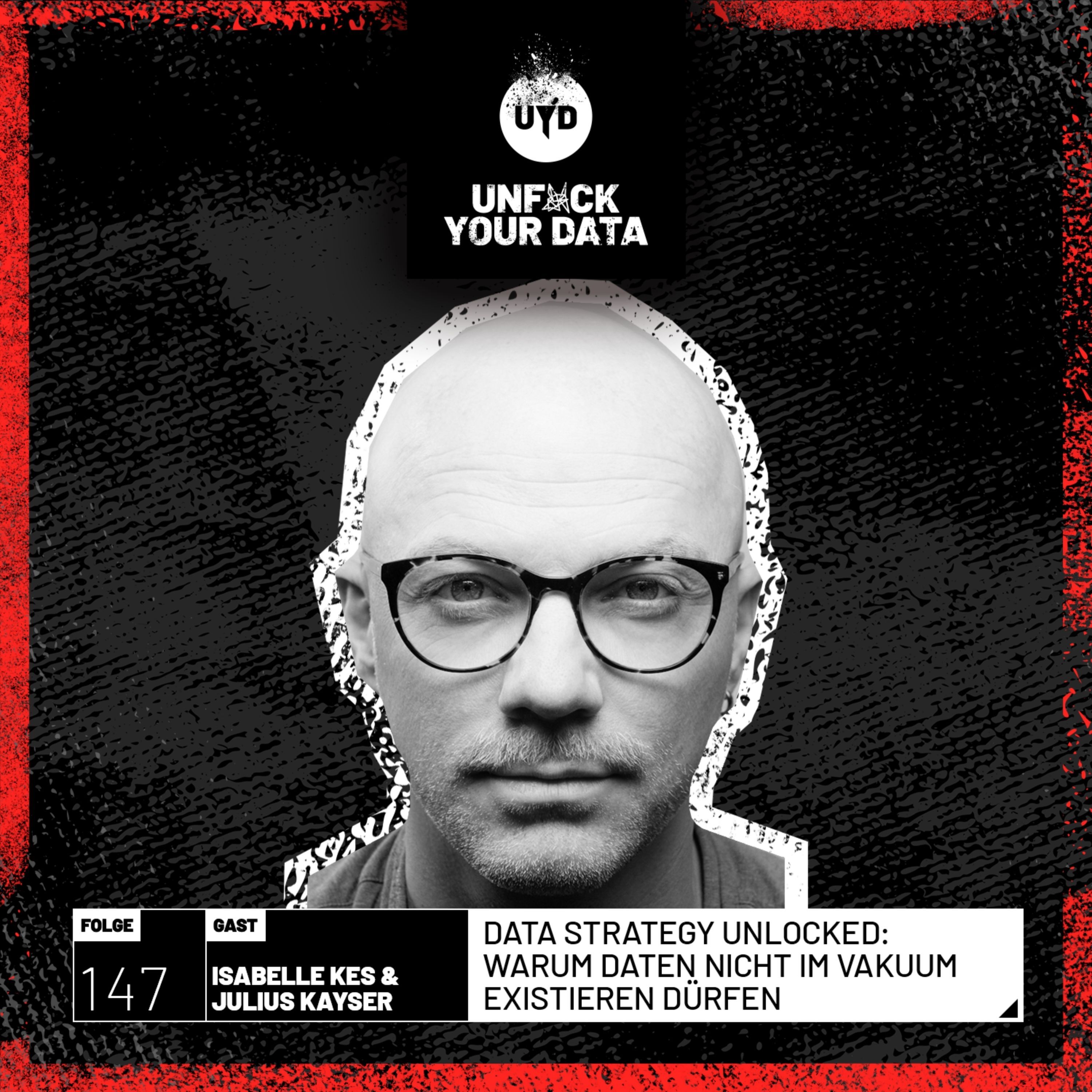 Data Strategy Unlocked: Warum Daten nicht im Vakuum existieren dürfen | Isabelle Kes & Julius Kayser