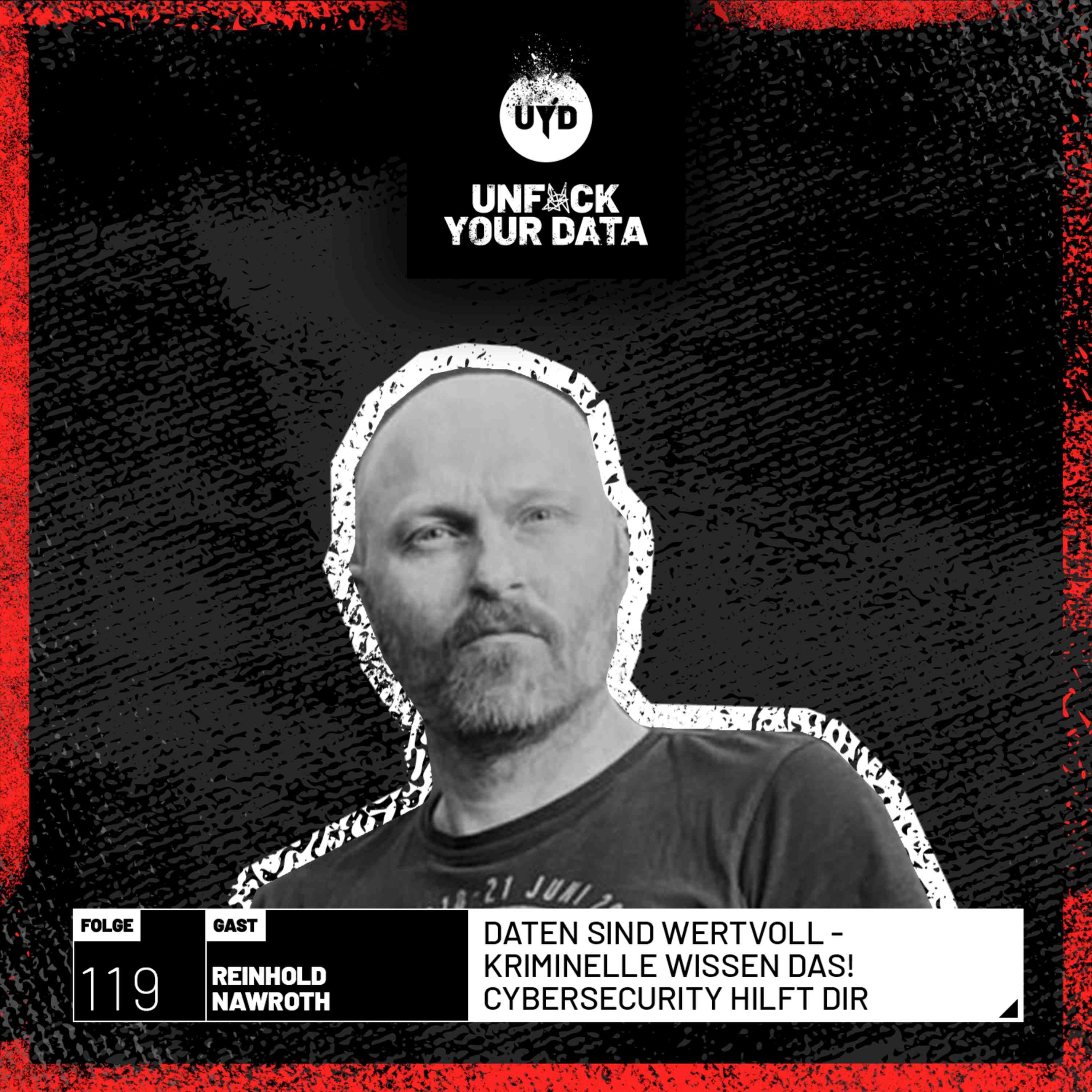 Daten sind wertvoll - Kriminelle wissen das! Cybersecurity hilft dir | Reinhold Nawroth