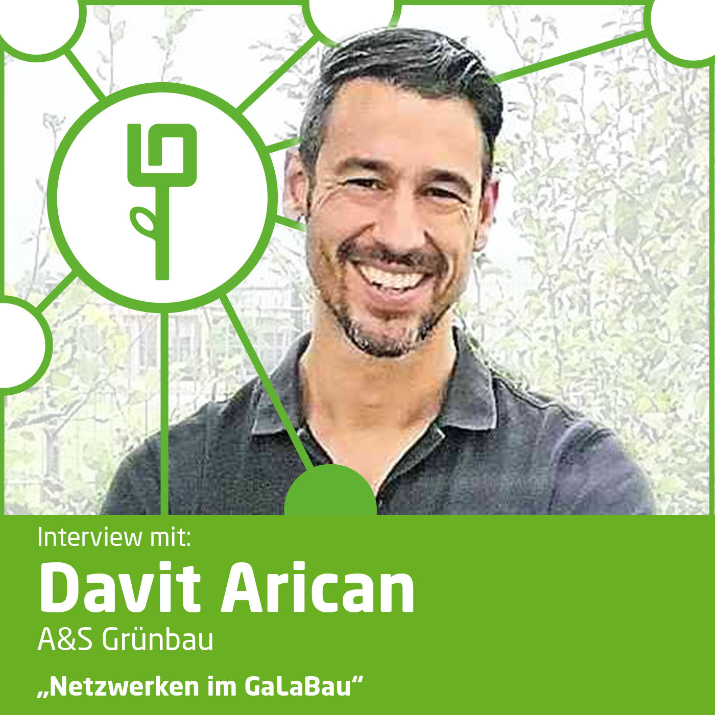 #2: Davit Arican - Netzwerken im GaLaBau