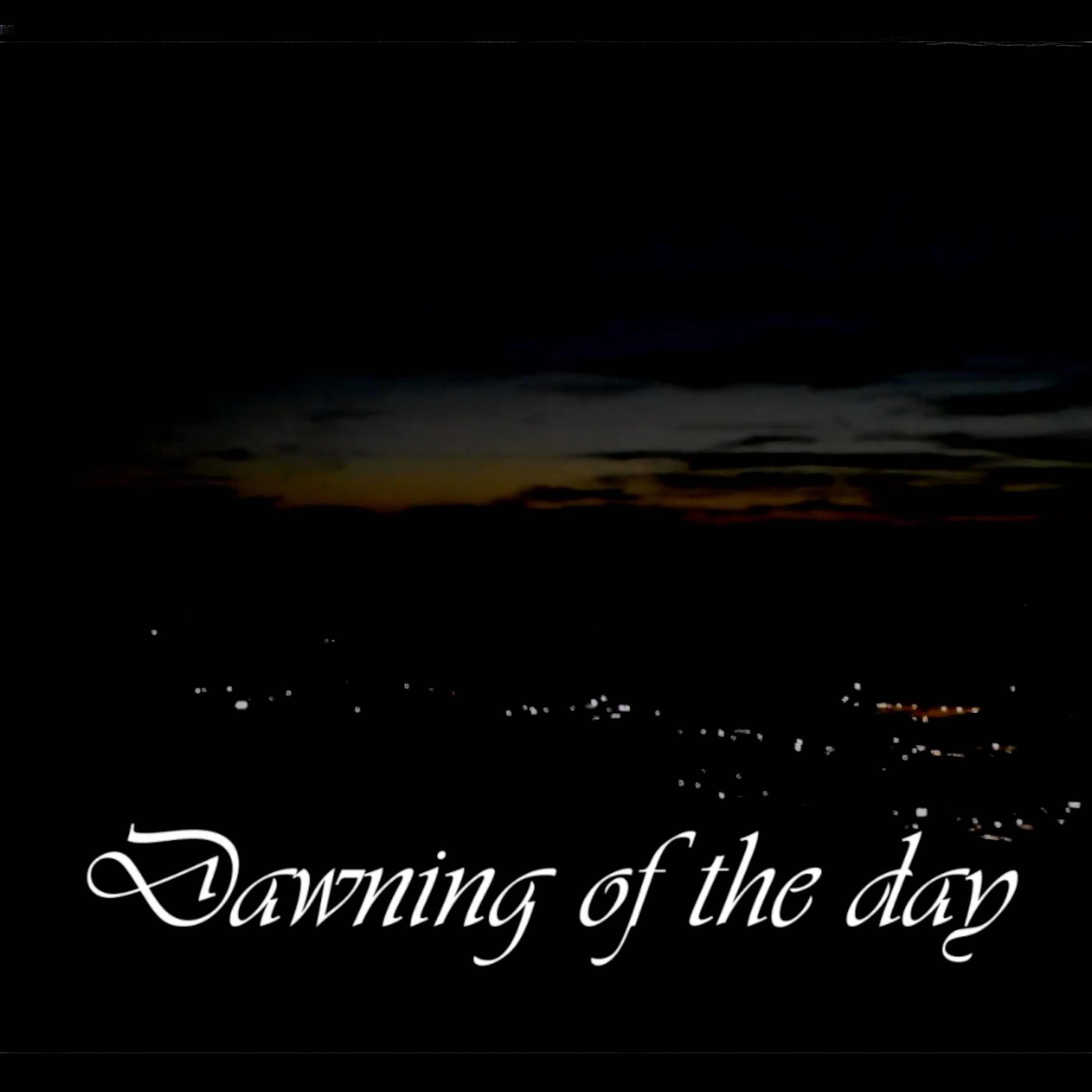 Dawning of the day