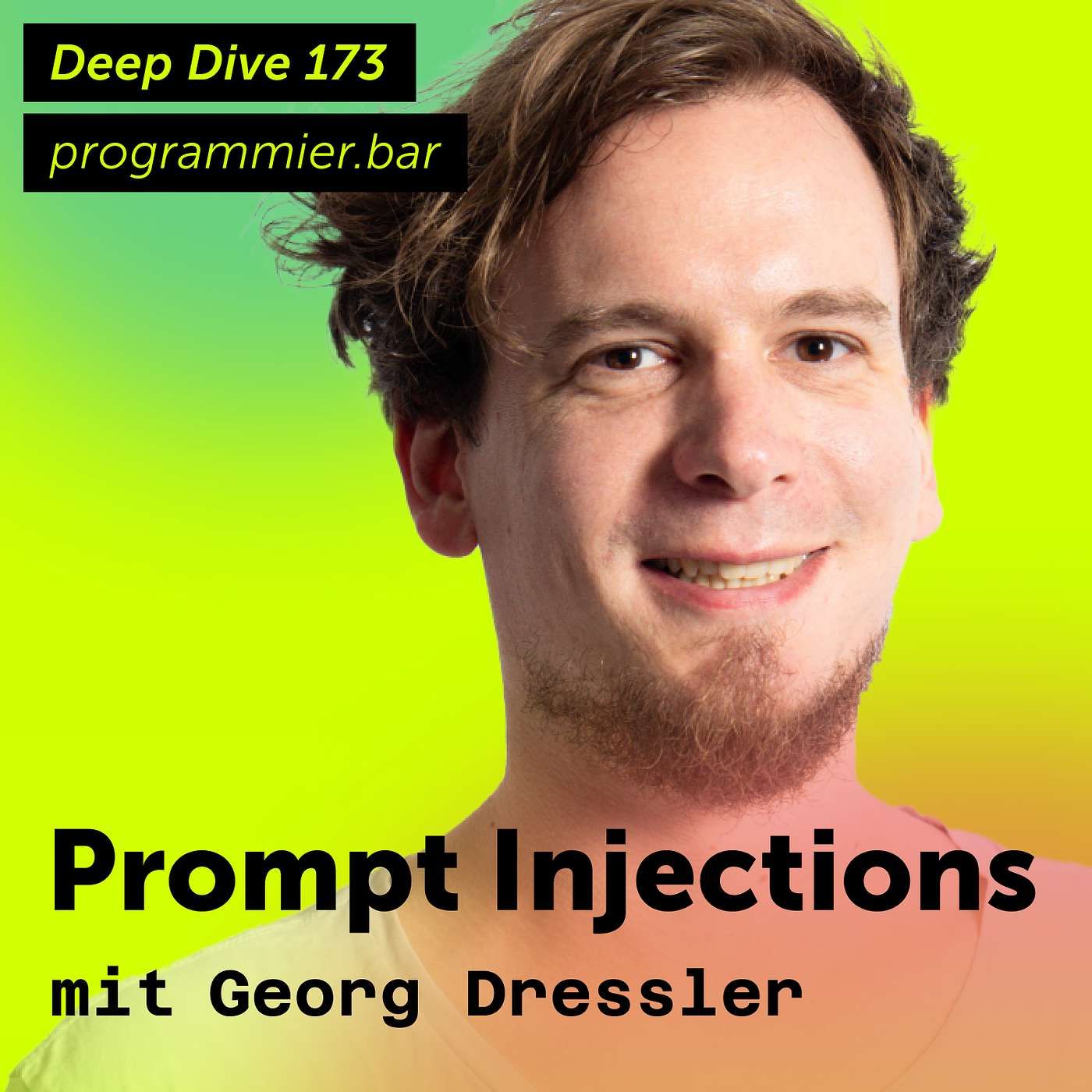 Deep Dive 173 – Prompt Injection mit Georg Dresler