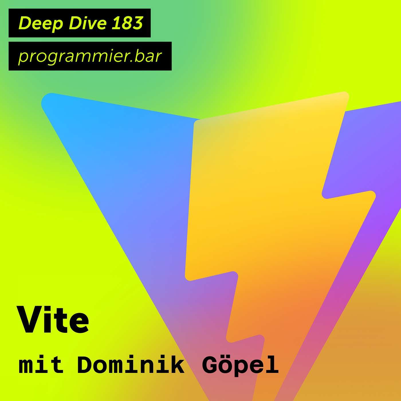 Deep Dive 183 – Vite mit Dominik Göpel