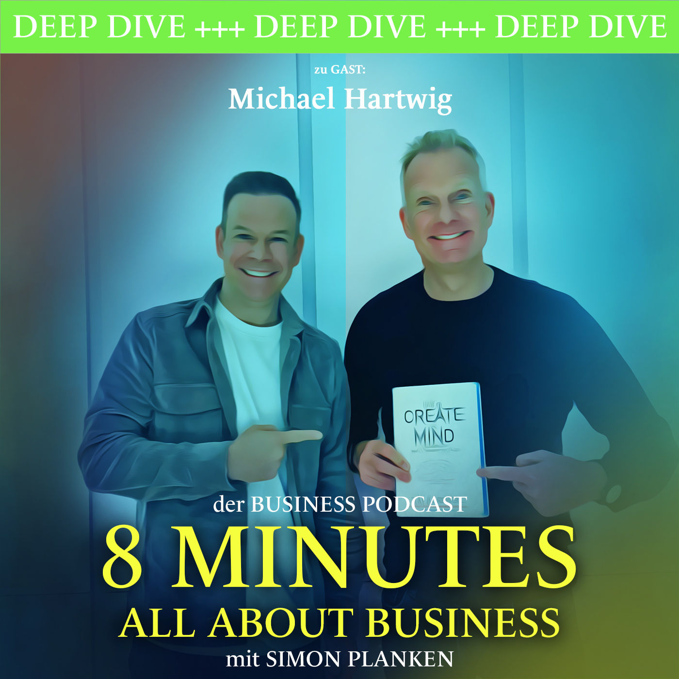 Deep Dive - Folge 22: Michael Hartwig - Digitaler Wandel, Chance oder Risiko?