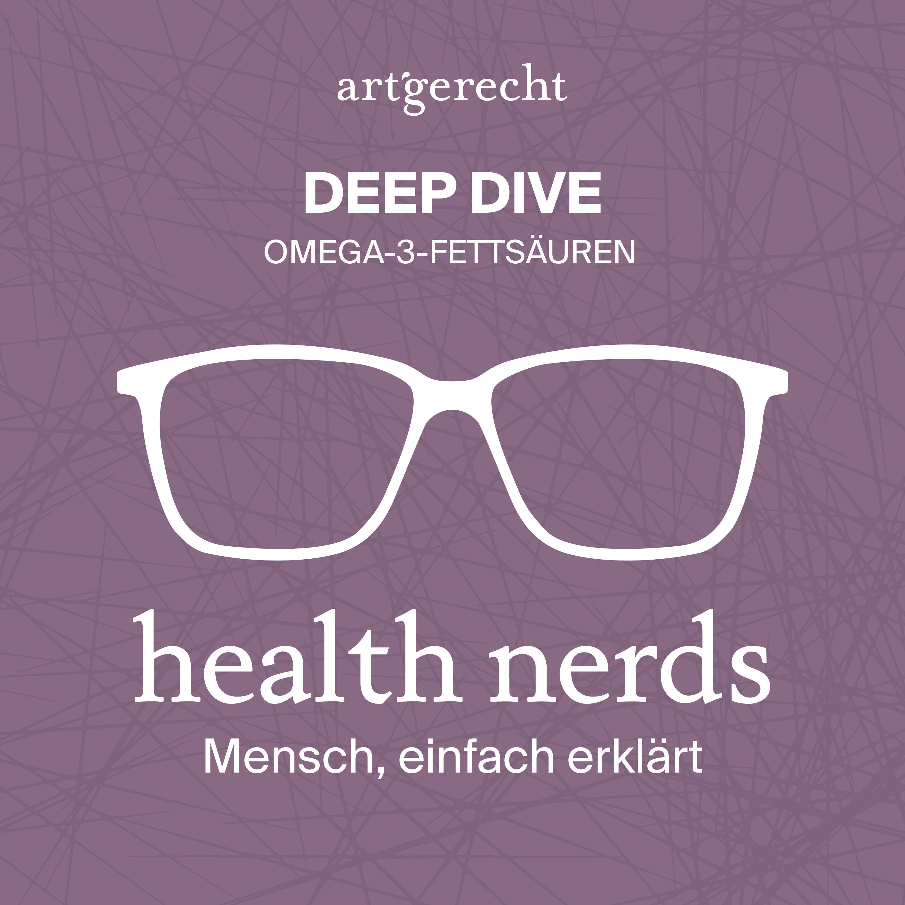 DEEP DIVE: Omega-3-Fettsäuren