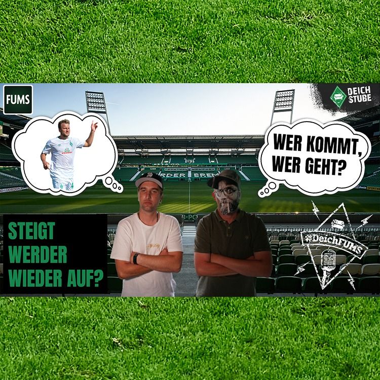 #DeichFUMS 39: Aufstiegs-Favorit? Wie Werder Bremen für die 2. Liga aufgestellt ist! Mit Philipp Bargfrede