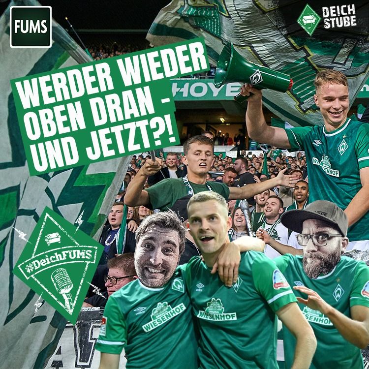 #DeichFUMS 43: Das sind die Tops und Flops beim SV Werder Bremen! Wohin führt der Werder-Weg?