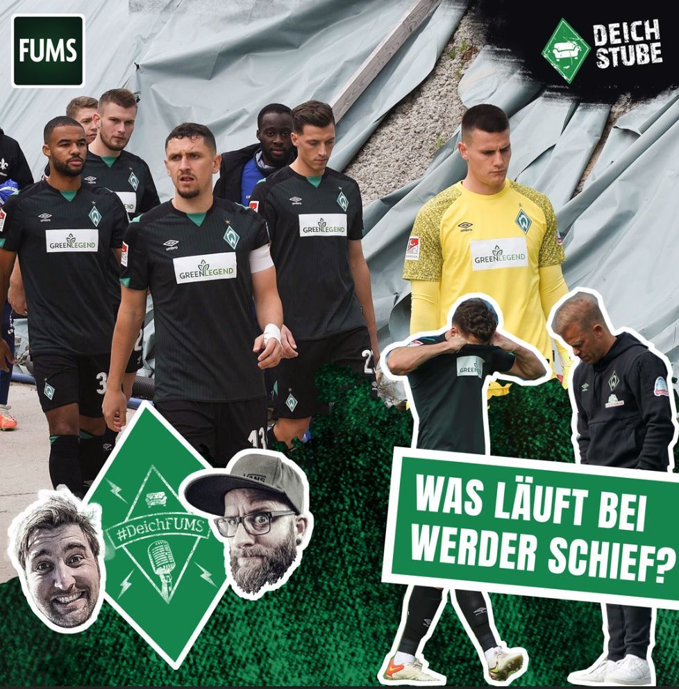 #DeichFUMS 44: Neue Marktwerte, alte Probleme - Werder Bremen bleibt eine Baustelle!