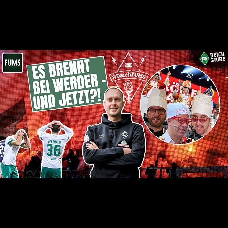 #DeichFUMS 47: Chaos-Club Werder Bremen – wird mit Trainer Ole Werner alles besser?