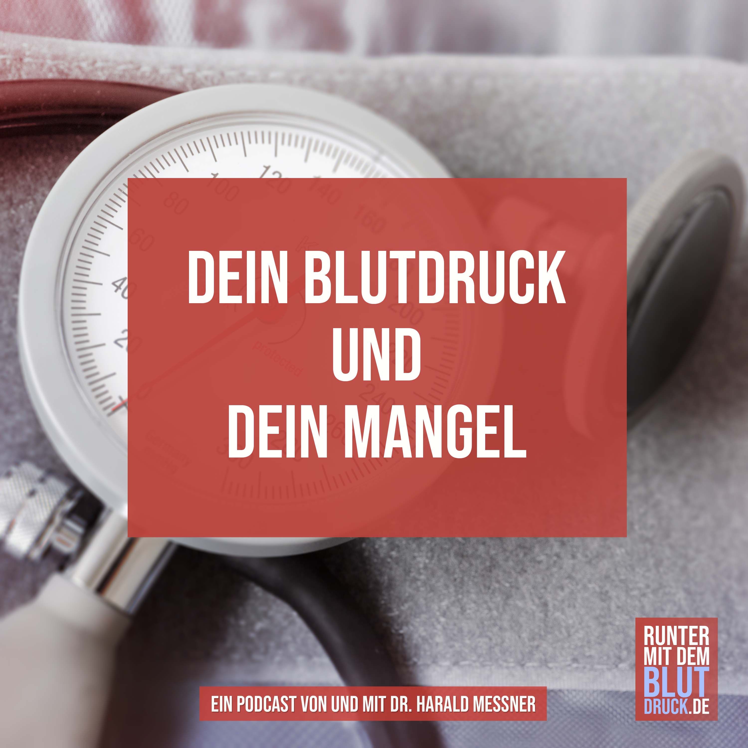 Dein Blutdruck und dein Mangel