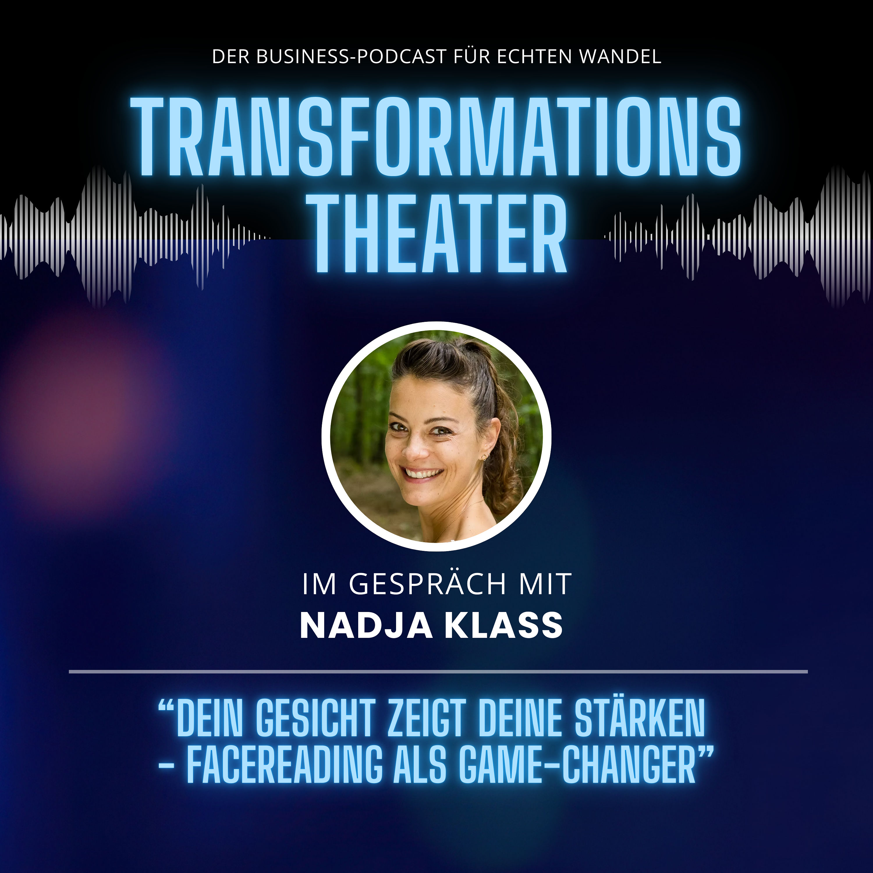 Dein Gesicht zeigt Deine Stärke mit Nadja Klaß