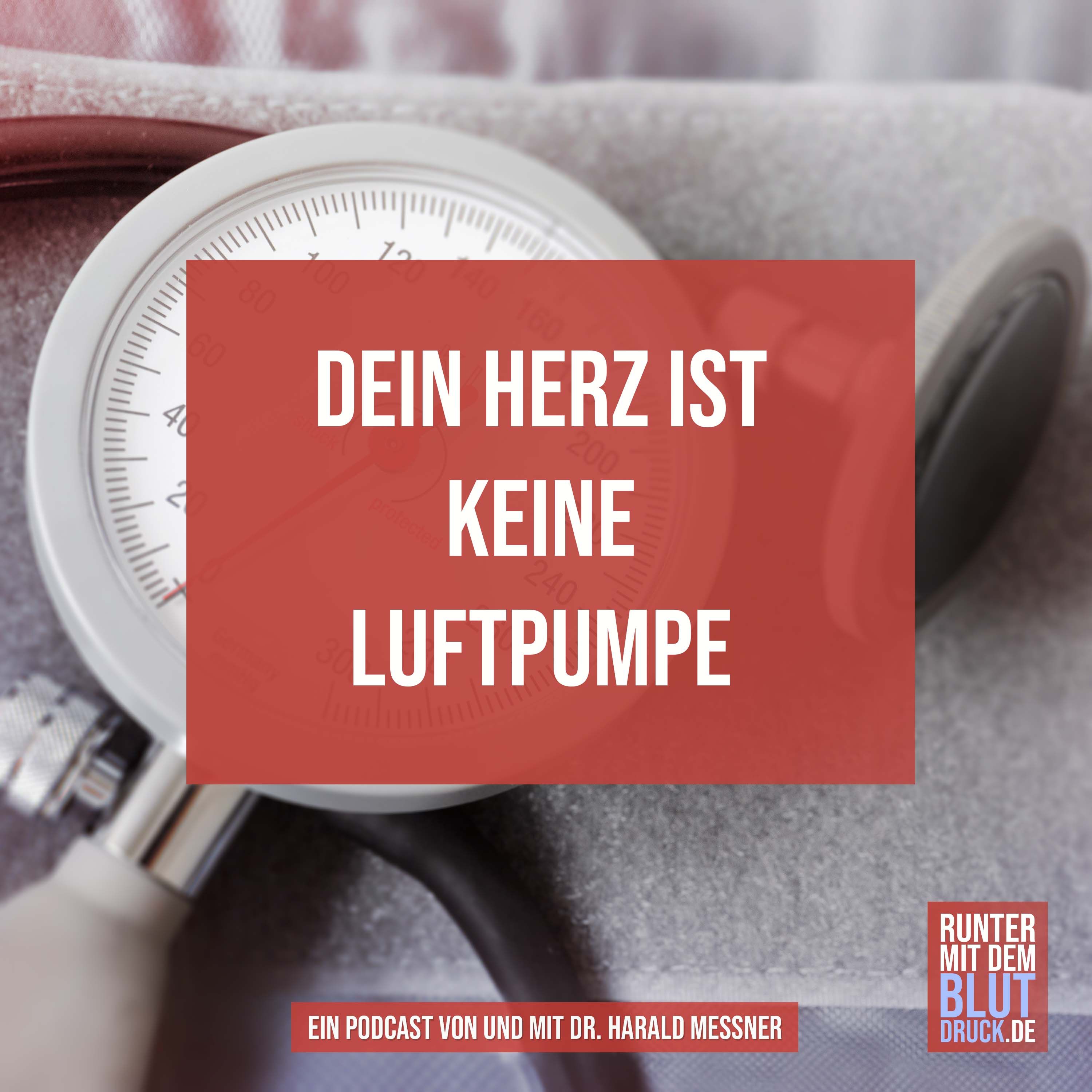 Dein Herz ist keine Luftpumpe