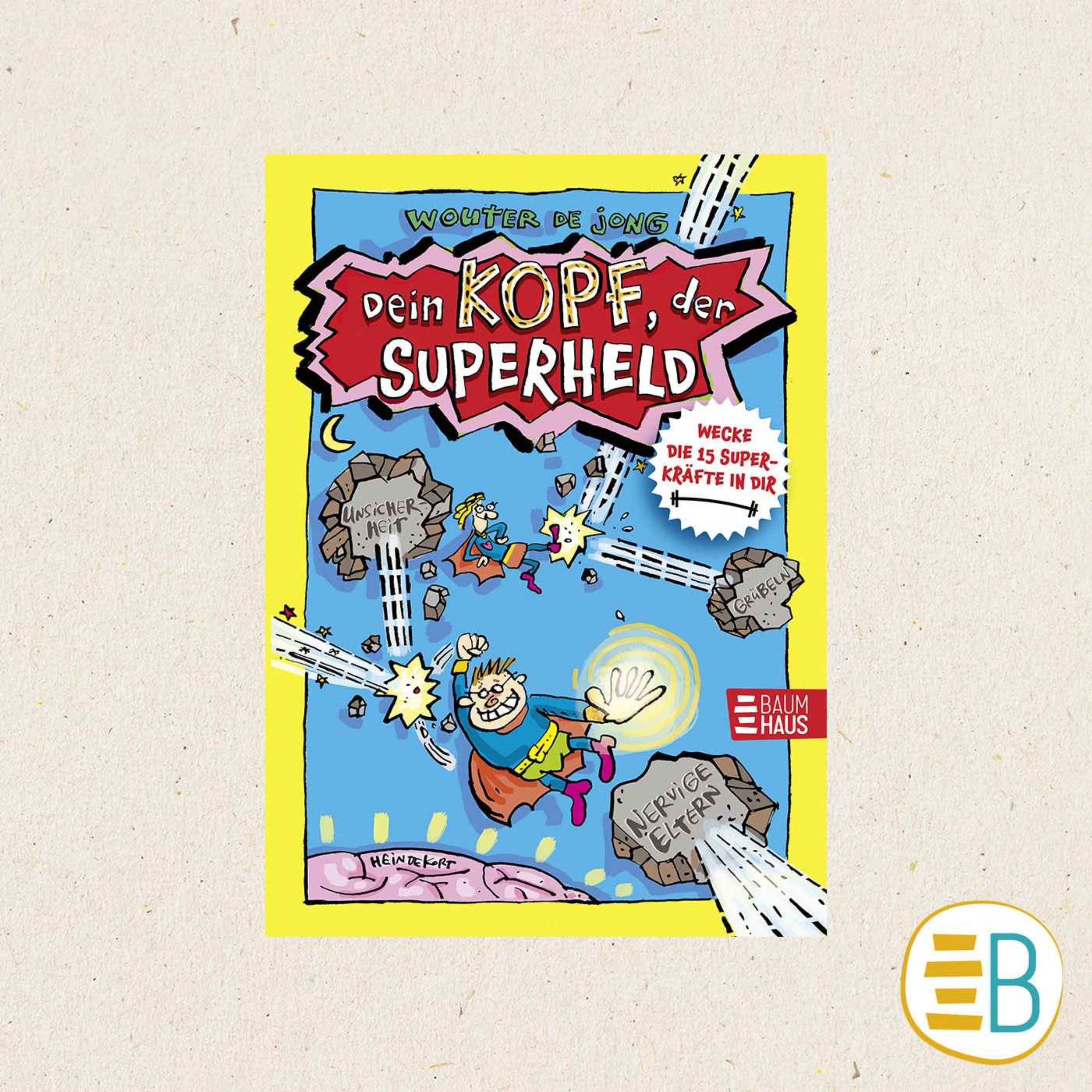 Dein Kopf, der Superheld - Wecke die 15 Superkäfte in Dir!