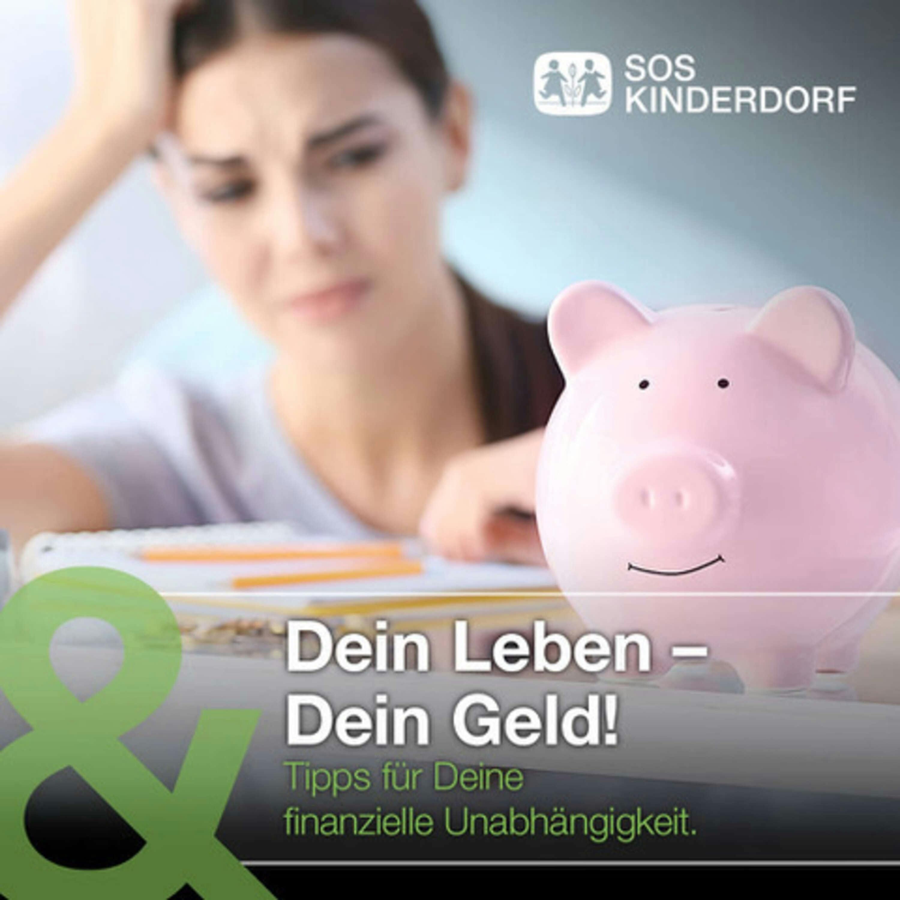 Dein Leben – Dein Geld - Tipps für Deine finanzielle Unabhängigkeit