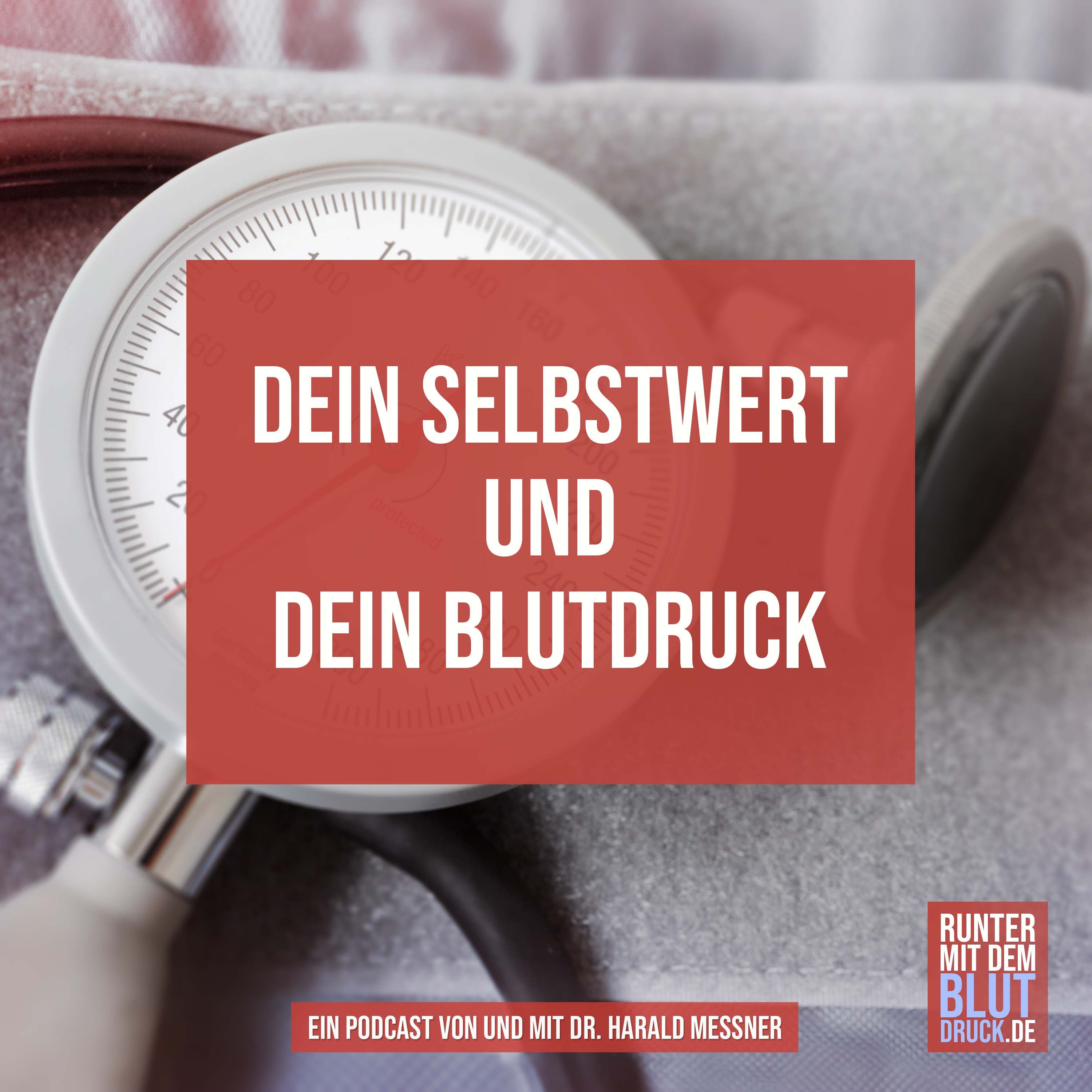 Dein Selbstwert und dein Blutdruck