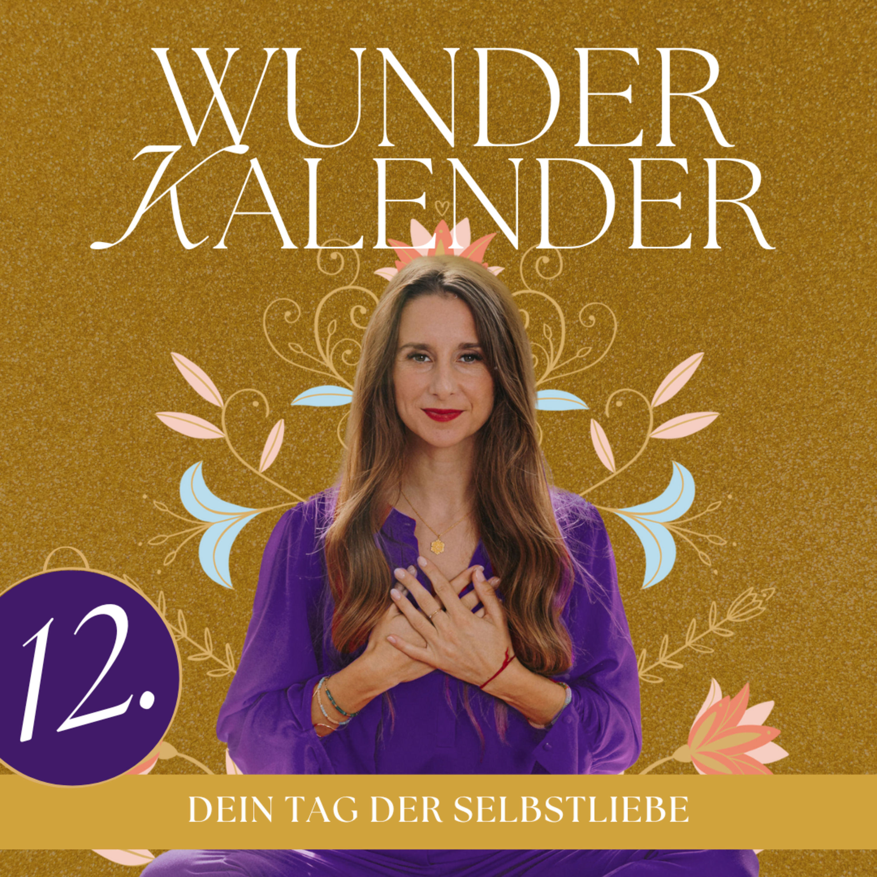 Dein Tag der Selbstliebe | 12. Türchen Wunderkalender