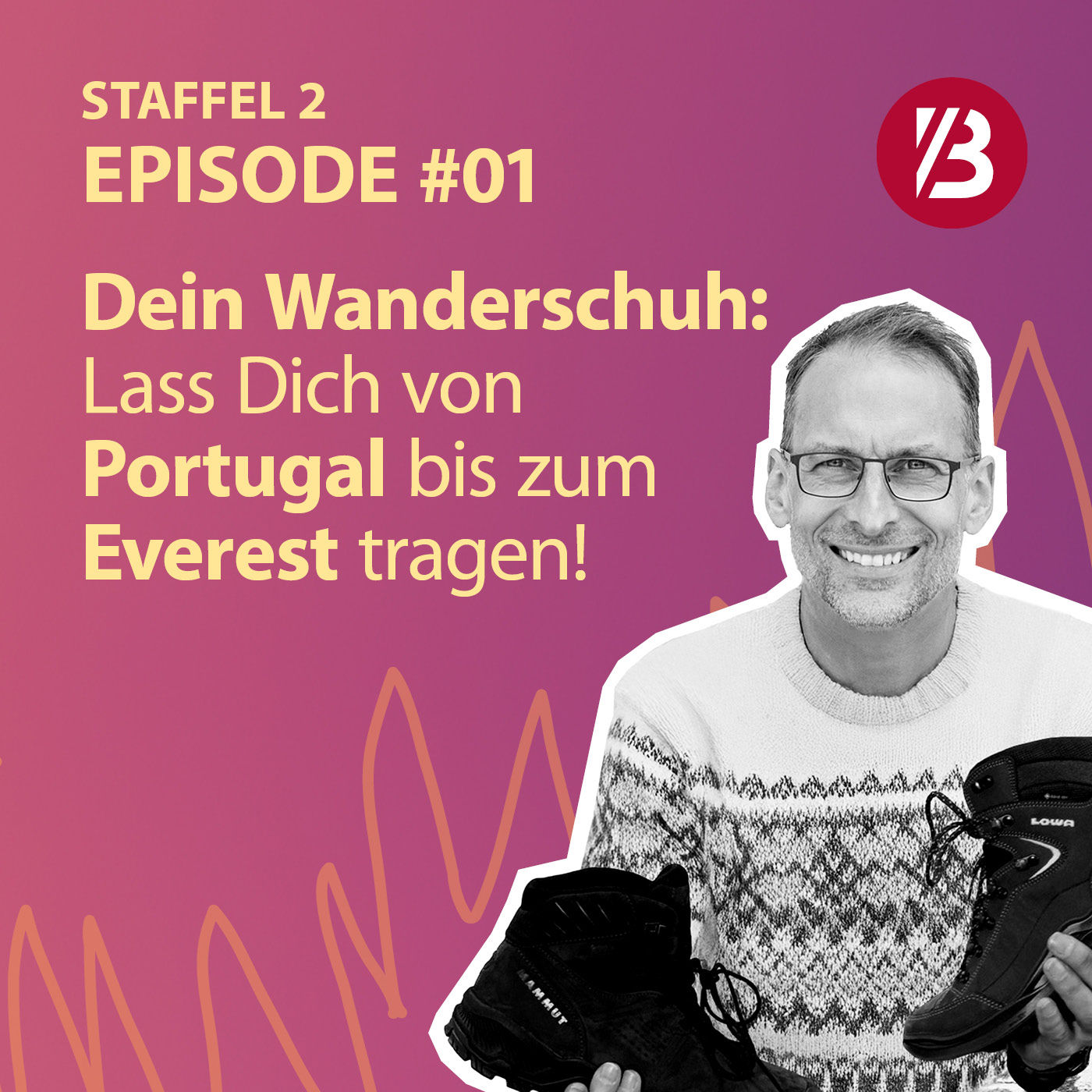 Dein Wanderschuh: Lass Dich von Portugal bis zum Everest tragen