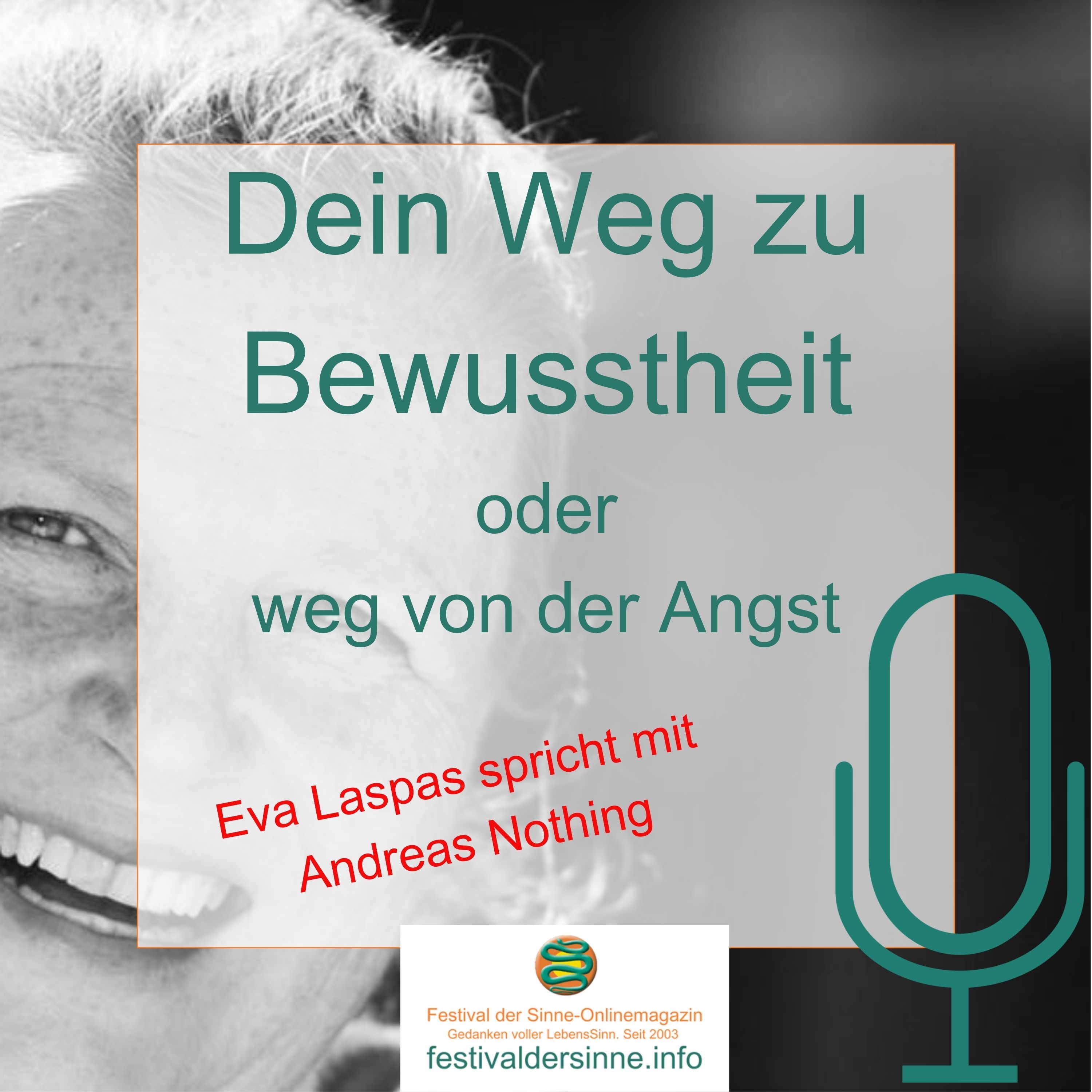 Dein Weg zu Bewusstheit oder weg von der Angst - Gespräch mit Andreas Nothing