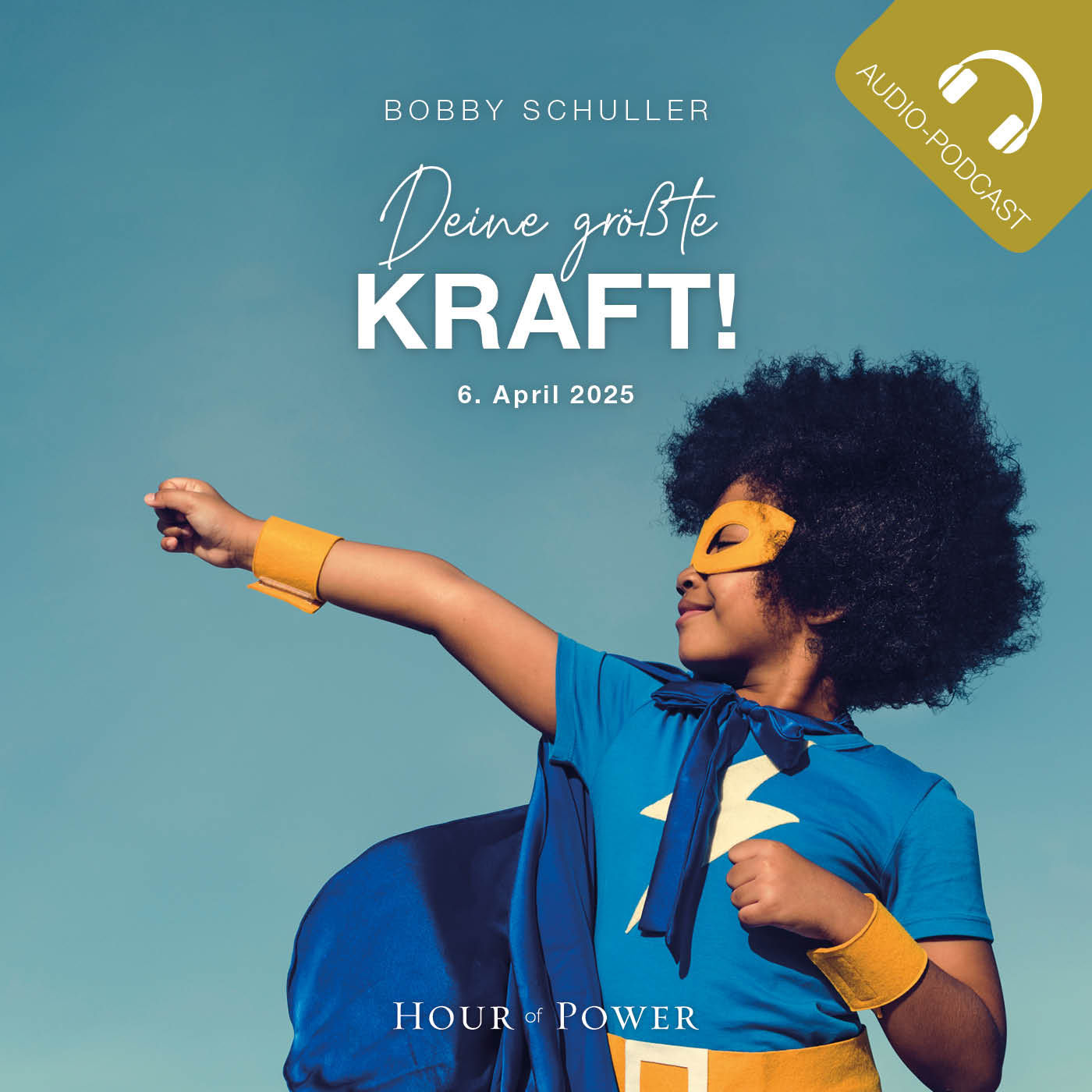 Deine größte Kraft! - Predigt von Bobby Schuller