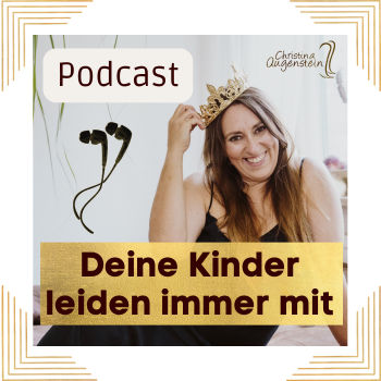 Deine Kinder leiden immer mit #217