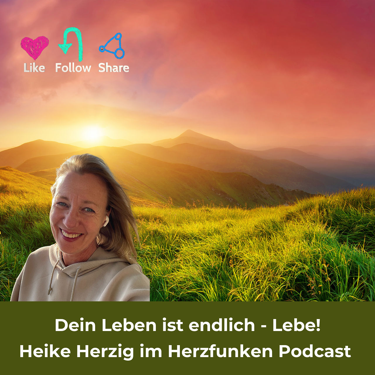 Deine Leben ist endlich - also LEBE , Heike Herzig im Herzfunken Podcast
