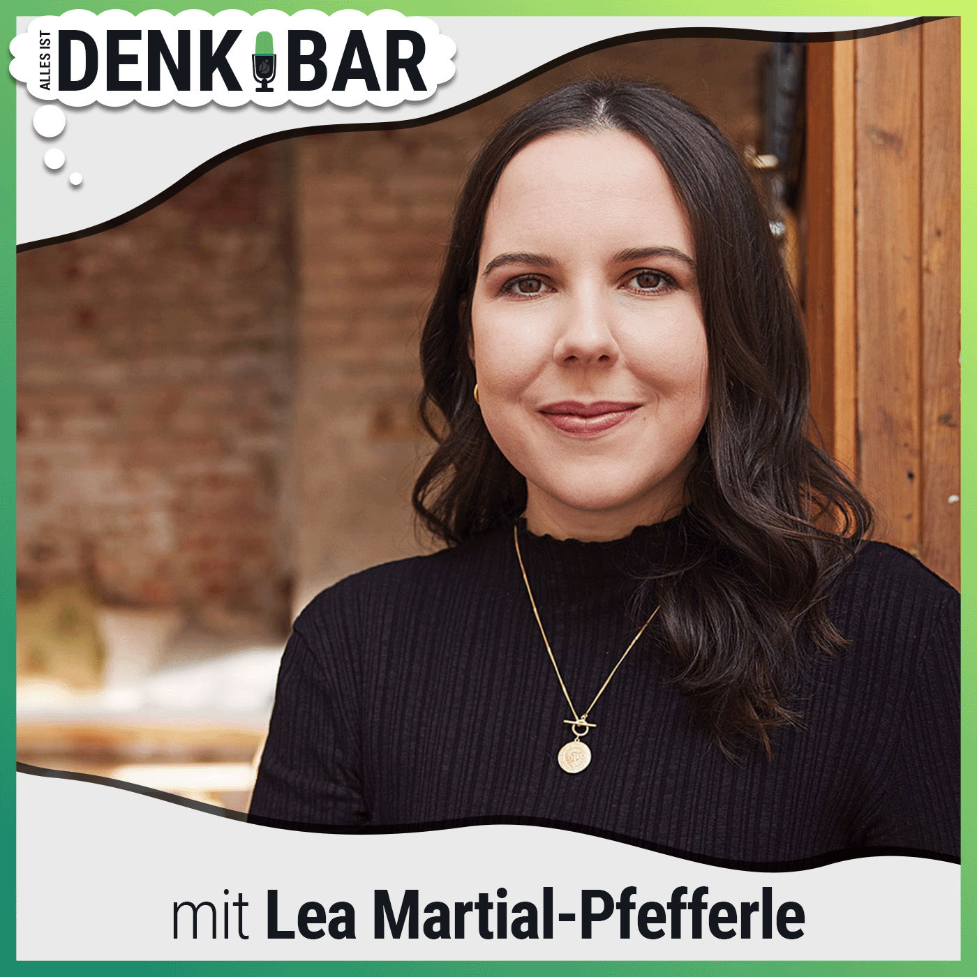 DenkBar | Millennial Challenges: Wege zum beruflichen Glück mit Lea Martial-Pfefferle | Ep 13