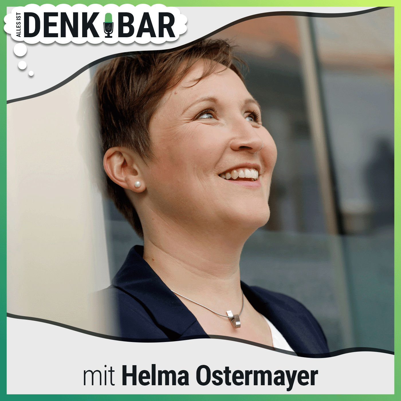 DenkBar | Starke Frauen, starke Karrieren: Tipps zur Selbstführung mit Helma Ostermayer | Ep 14