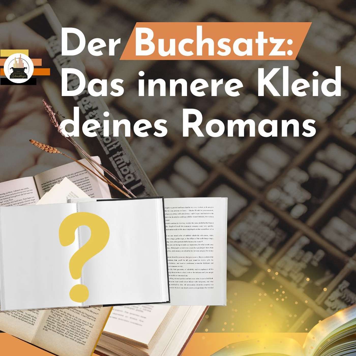 Der Buchsatz: Das innere Kleid deines Romans