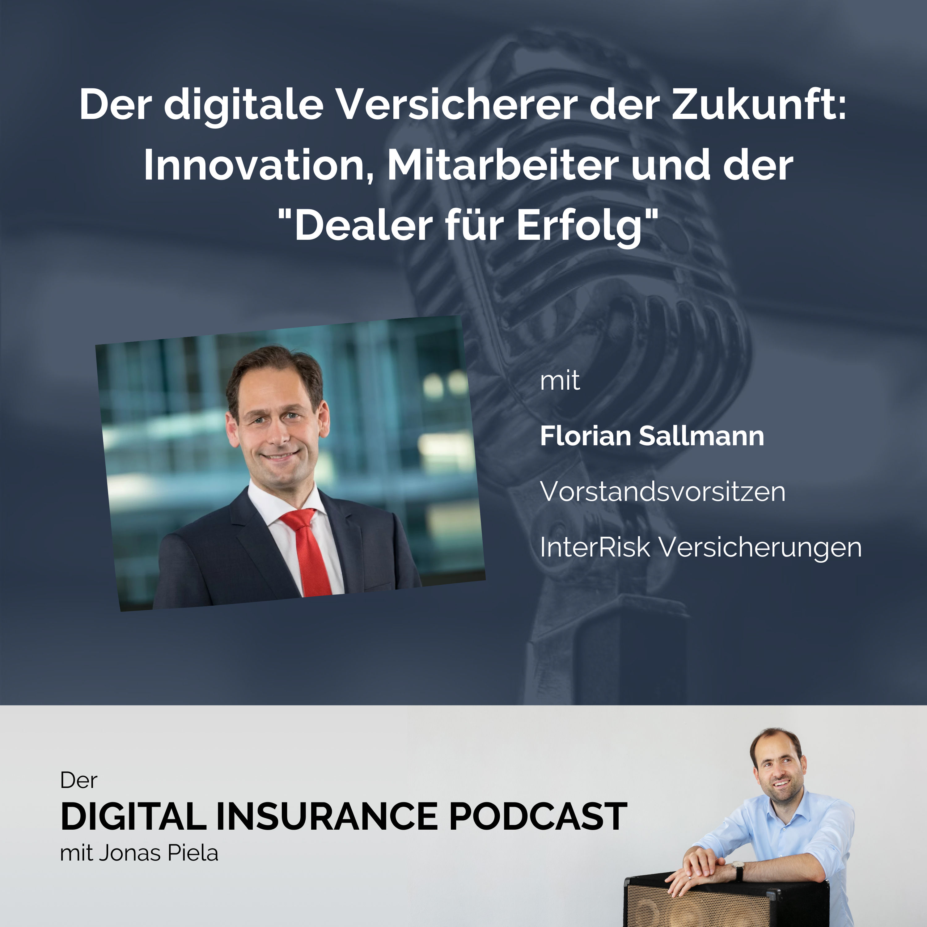 Der digitale Versicherer der Zukunft: Innovation, Mitarbeiter und der "Dealer für Erfolg" - mit Florian Sallmann