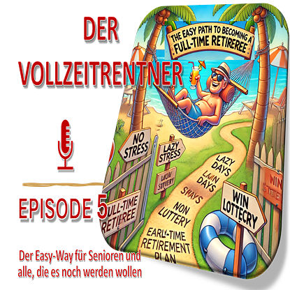 DER EASY-WAY ZUM VOLLZEITRENTNER โ ODER: WIE ICH OHNE VIEL AUFWAND UND ENERGIE VERSUCHTE DURCH MEIN LEBEN ZU KOMMEN