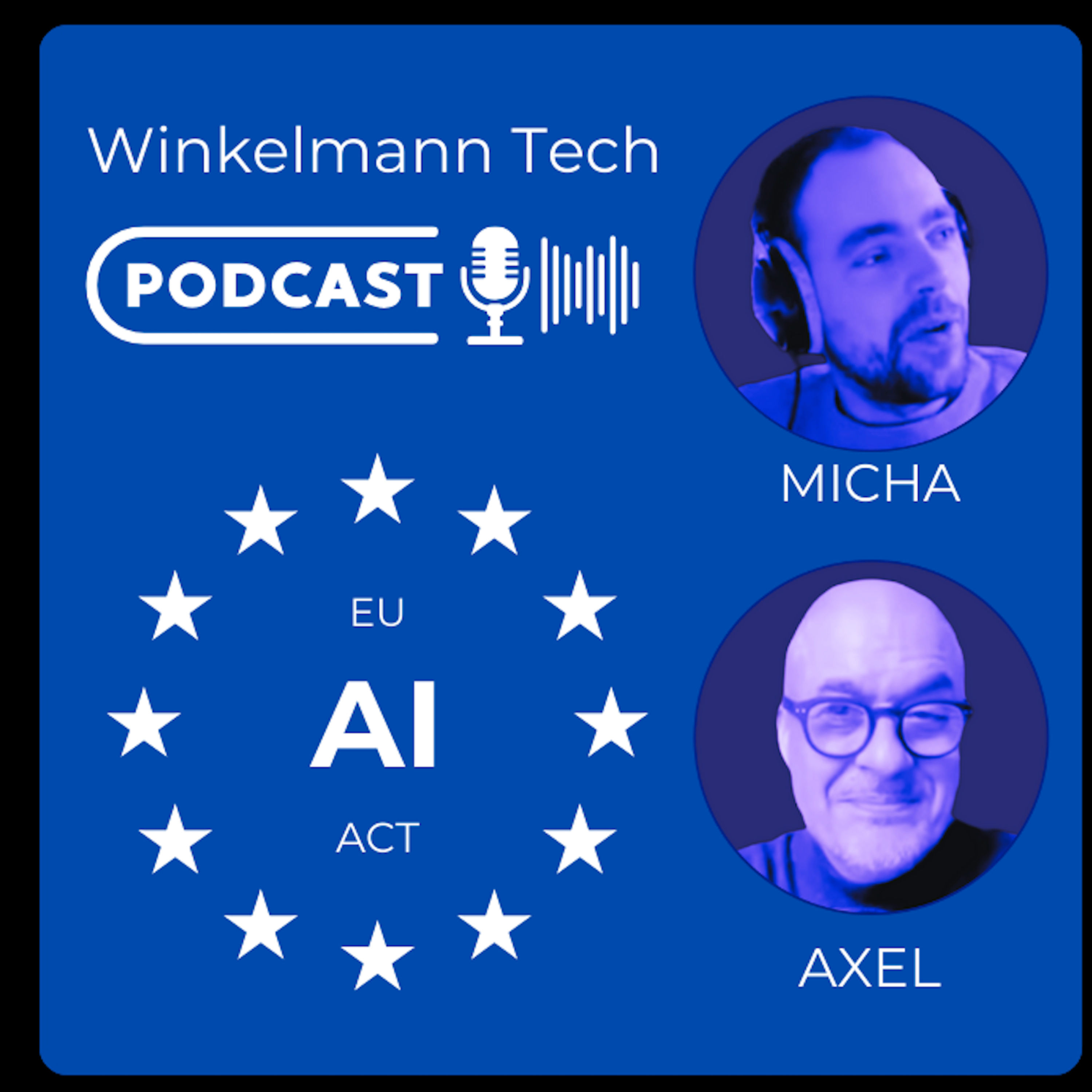Der EU AI Act - der Winkelmann Tech Podcast
