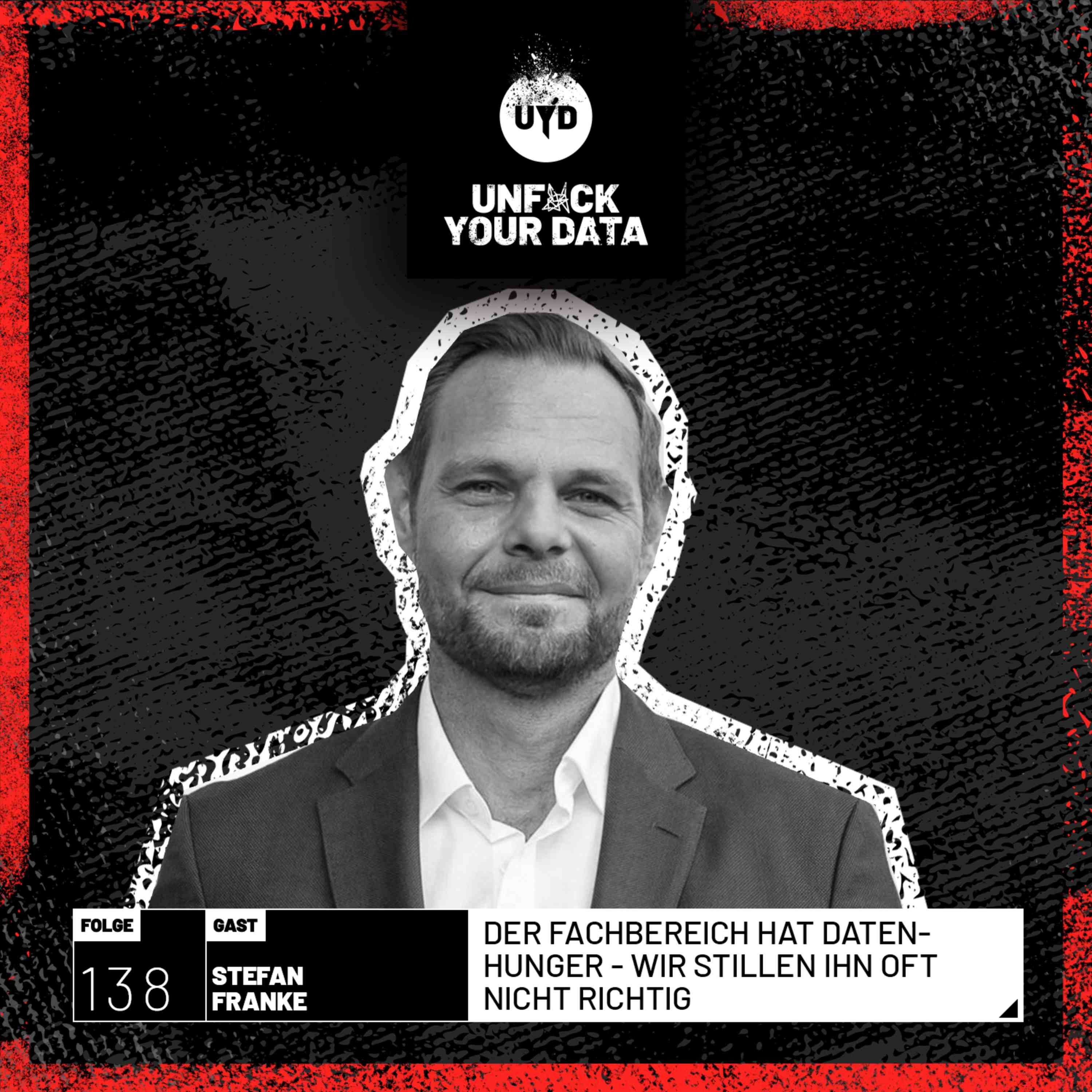 Der Fachbereich hat Datenhunger - Wir stillen ihn oft nicht richtig | Stefan Franke