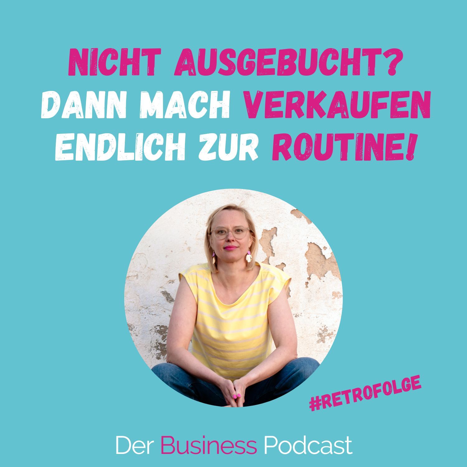 Der GameChanger in deinem Business? Deine Verkaufsroutine (#457)