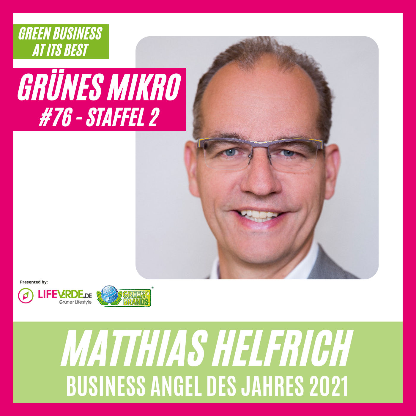 Der grüne Business Angel Matthias Helfrich