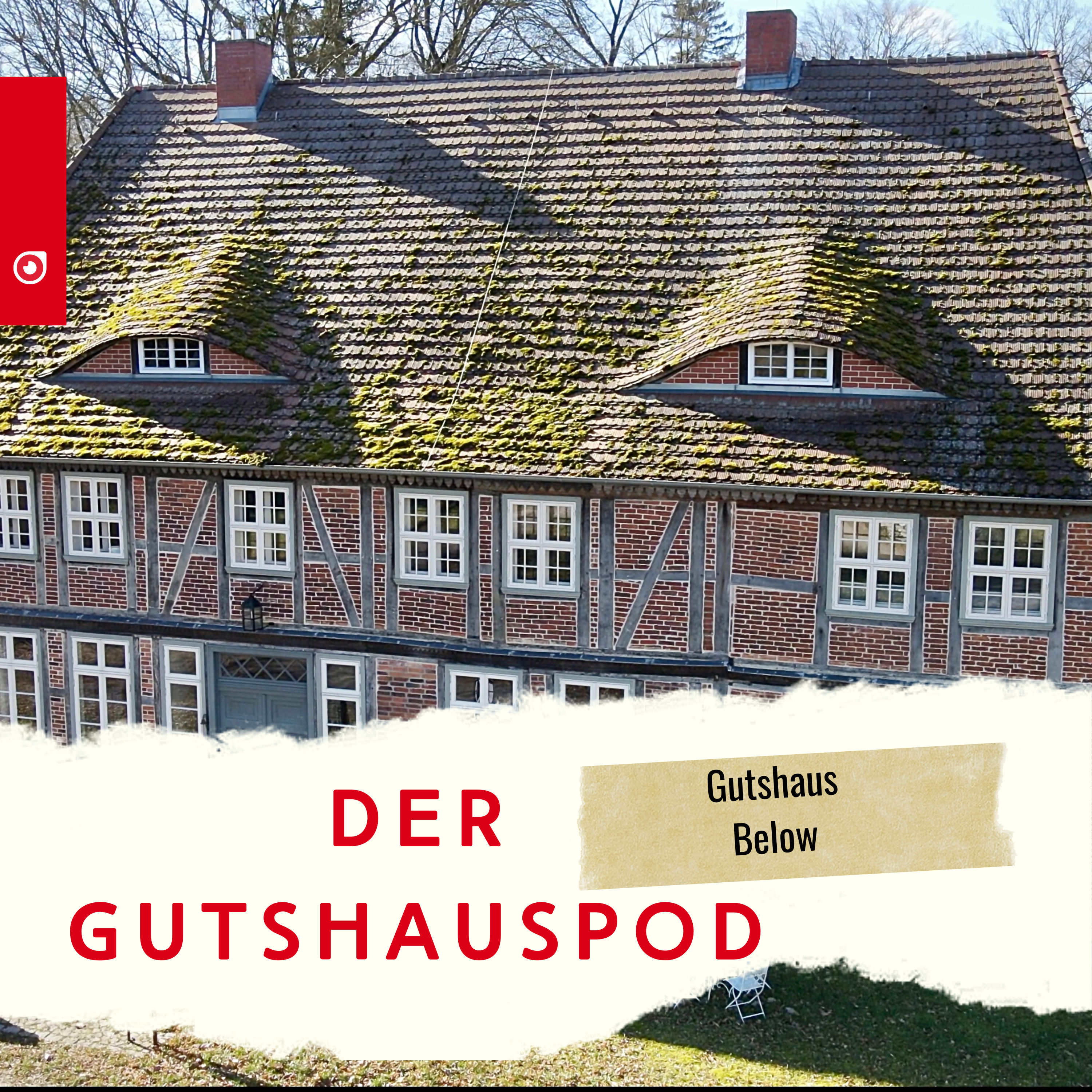 Der Gutshauspod - Gutshaus Below