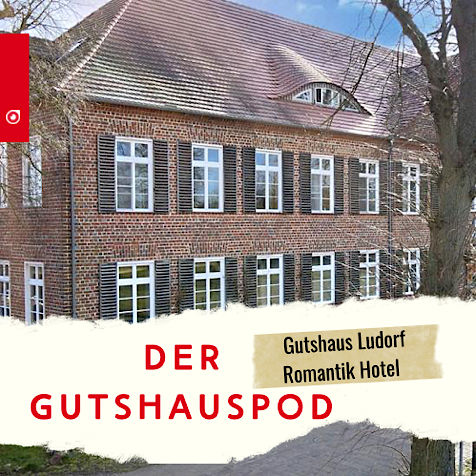 Der Gutshauspod - Gutshaus Ludorf