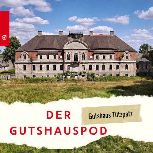 Der Gutshauspod - Gutshaus Tützpatz