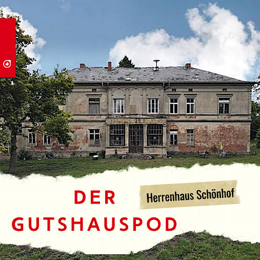 Der Gutshauspod - Herrenhaus Schönhof