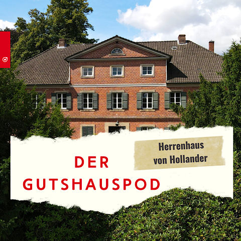 Der Gutshauspod - Herrenhaus von Hollander