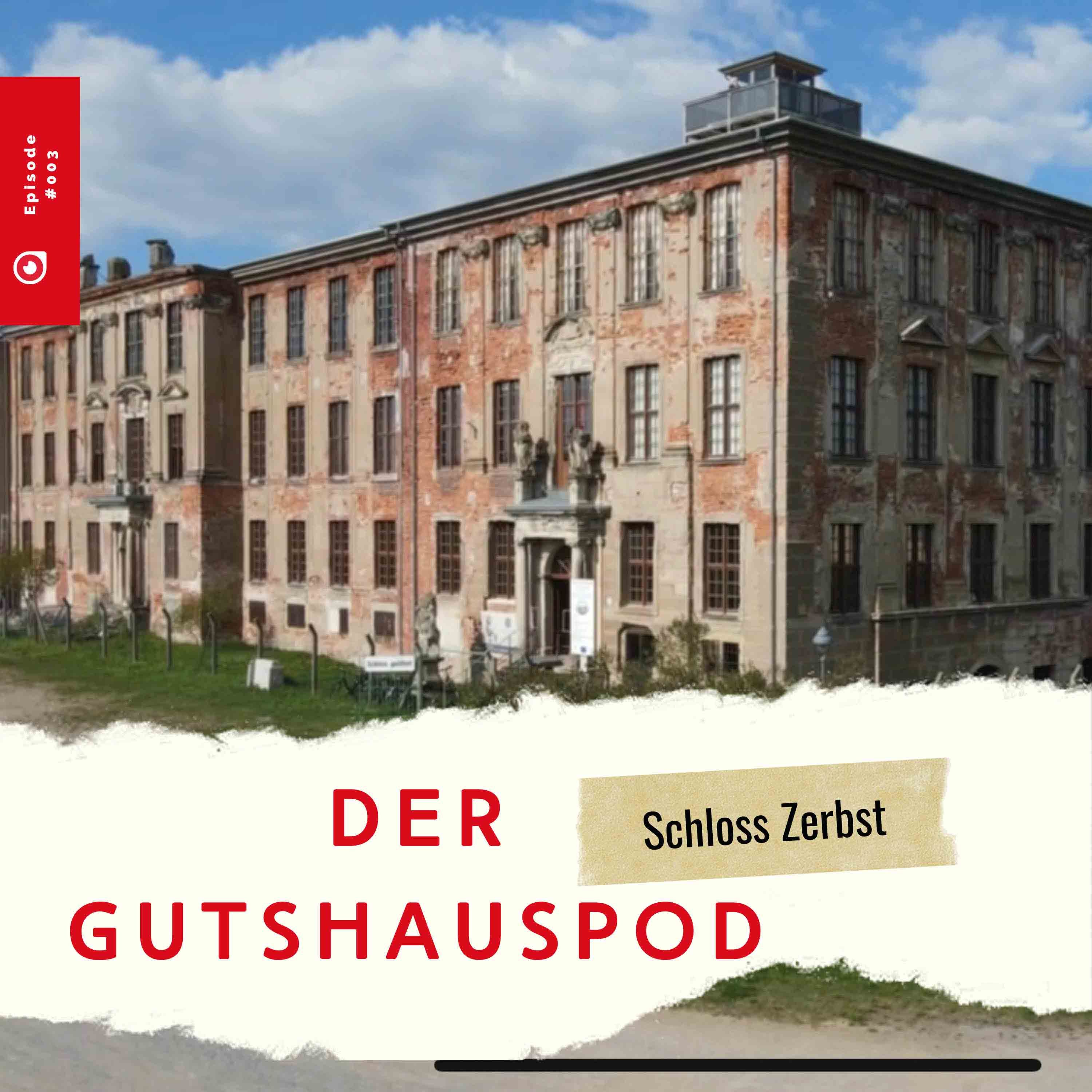 Der Gutshauspod - Residenzschloss Zerbst