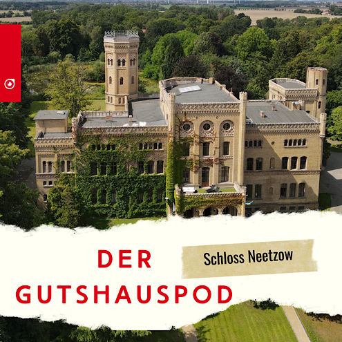 Der Gutshauspod - Schloss Neetzow
