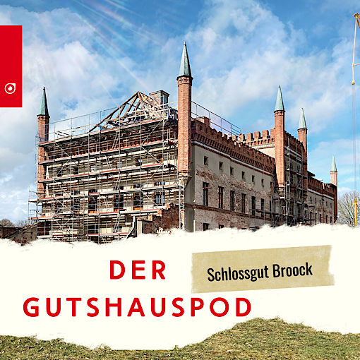 Der Gutshauspod - Schlossgut Broock