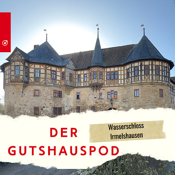 Der Gutshauspod - Wasserschloss Irmelshausen