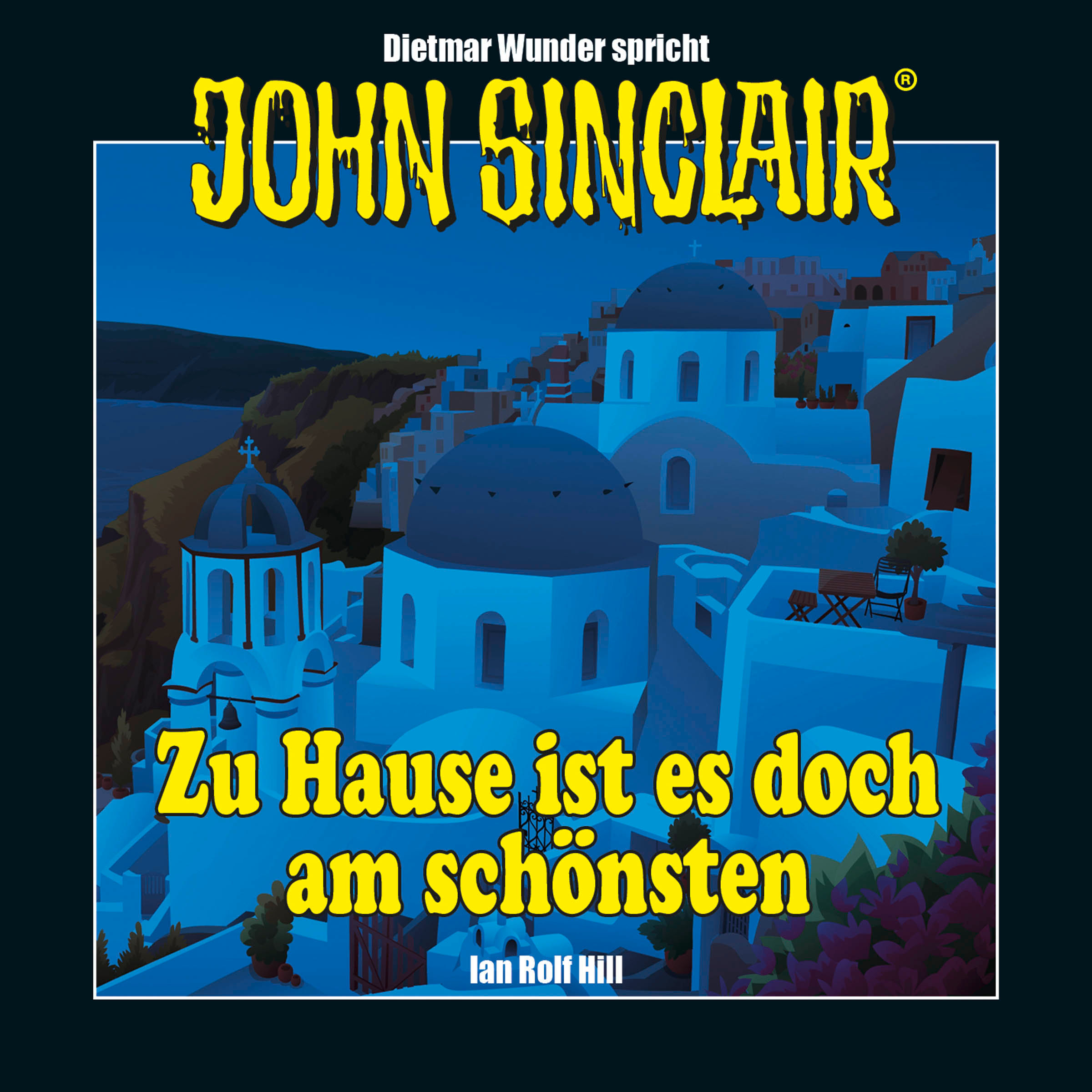 DER JOHN SINCLAIR-PODCAST - Kostenloses Hörbuch "Zu Hause ist es doch am schönsten" gesprochen von Dietmar Wunder
