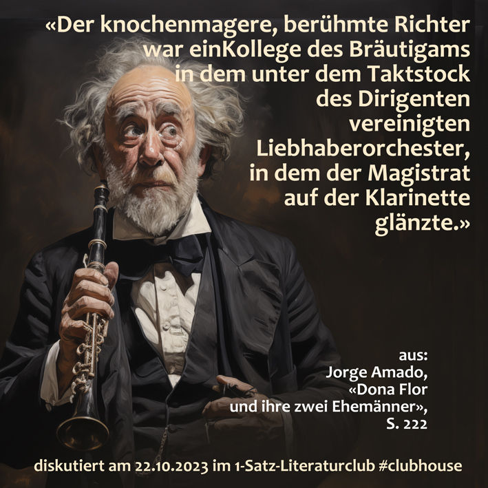 «Der knochenmagere, berühmte Richter war ein Kollege des Bräutigams [...] im Liebhaberorchester [...]»