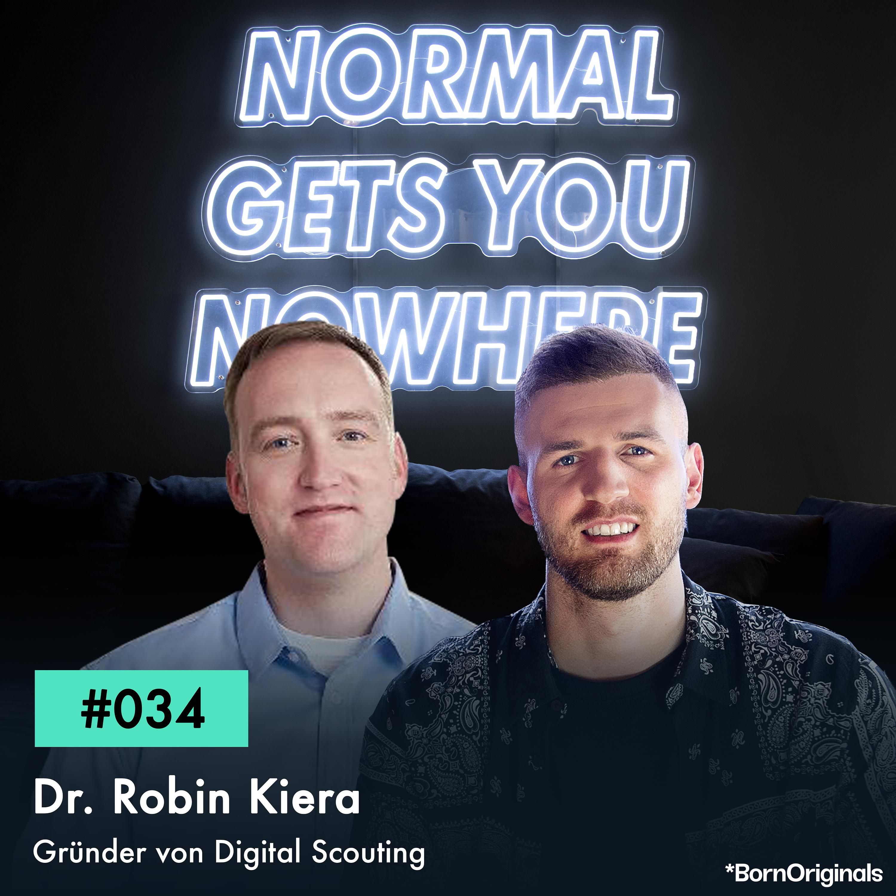 Der Mann hat TikTok verstanden! Mit Folge #034 mit Dr. Robin Kiera - Gründer von Digital Scouting